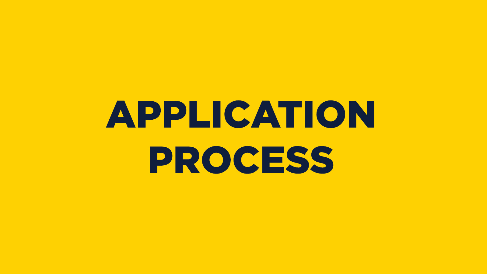 APPLICATION PROCESS