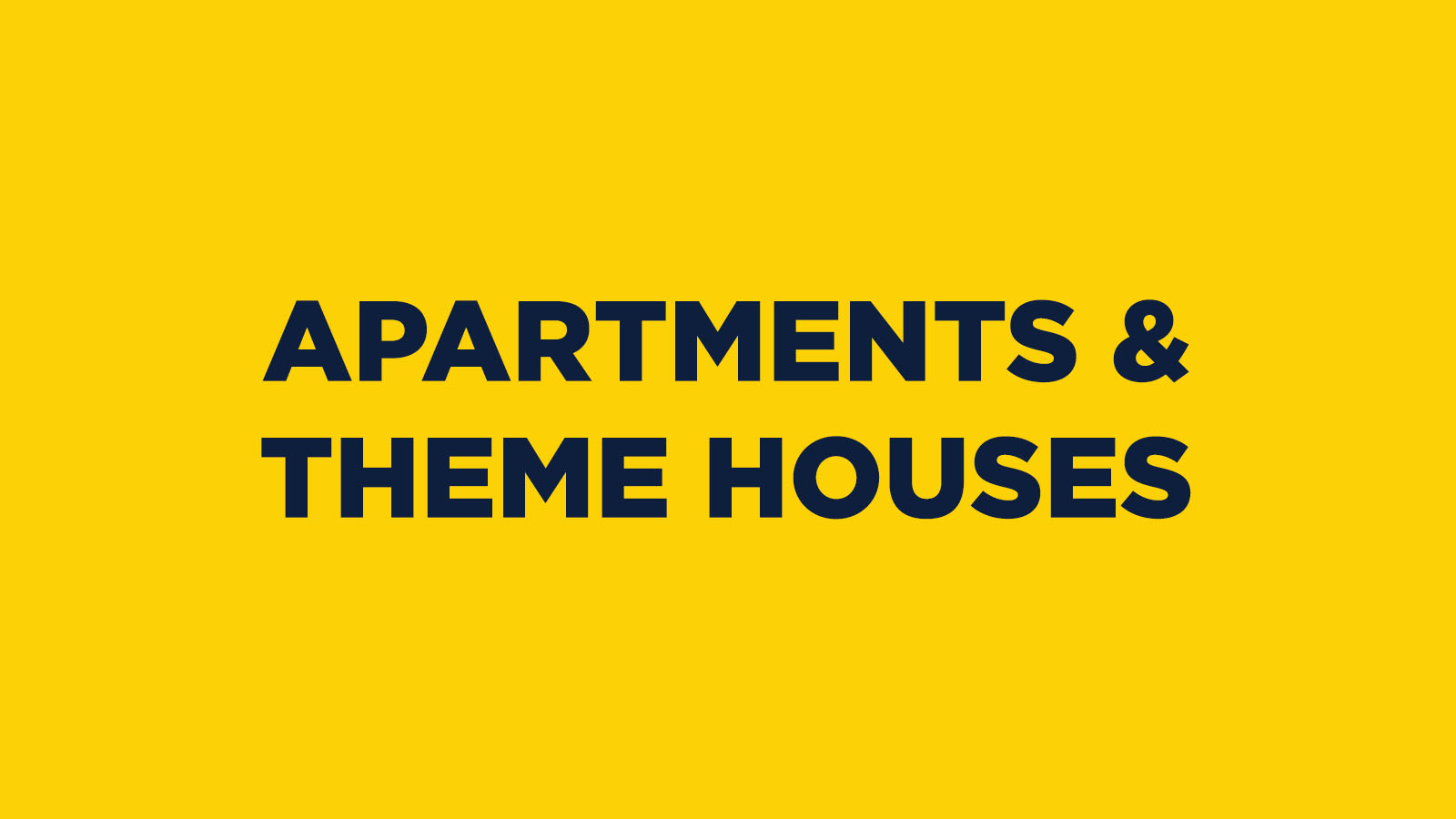Apartments and Theme Houses