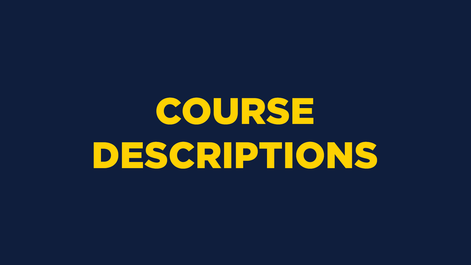 COURSE DESCRIPTIONS