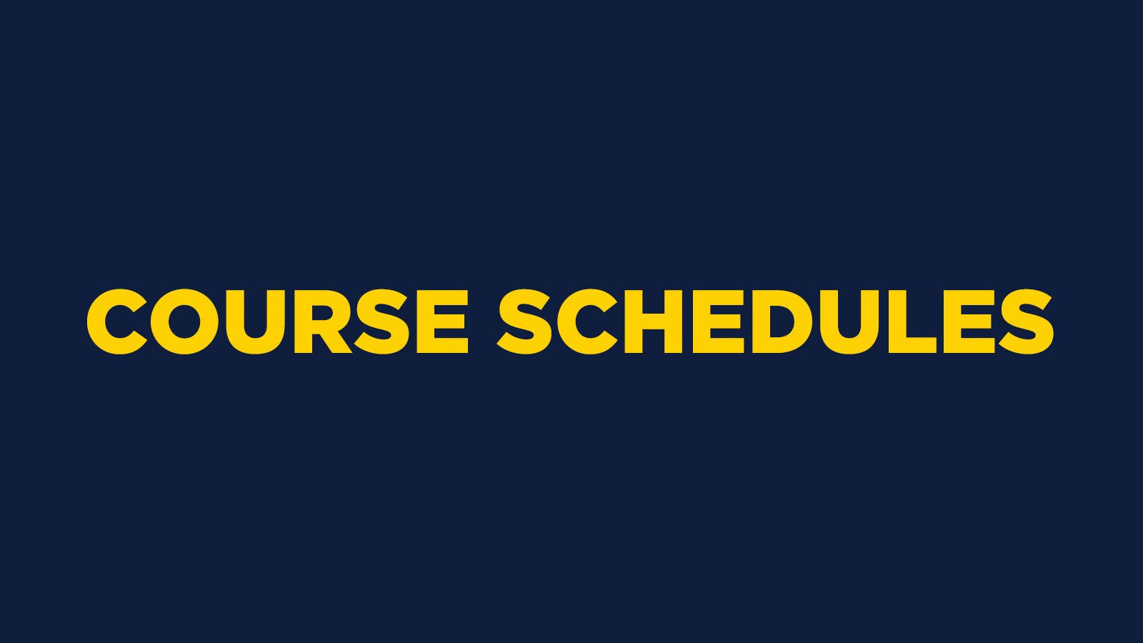 COURSE SCHEDULES