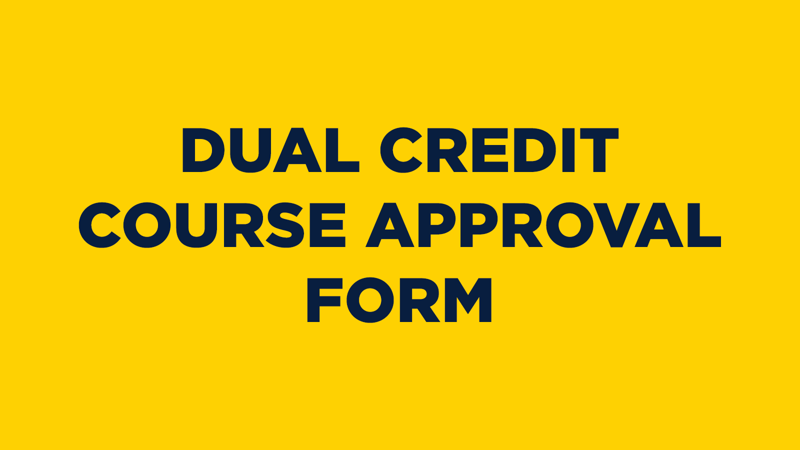 Dual Credit Course Approval Form