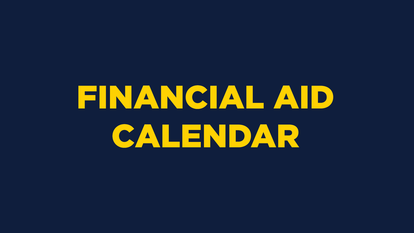 FINANCIAL AID CALENDAR