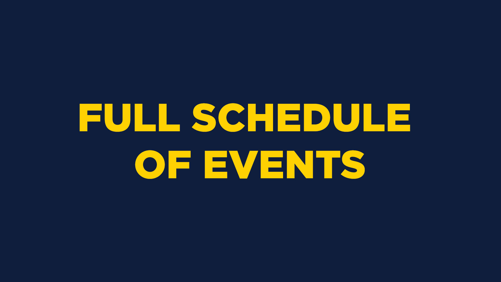 FULL SCHEDULE OF EVENTS