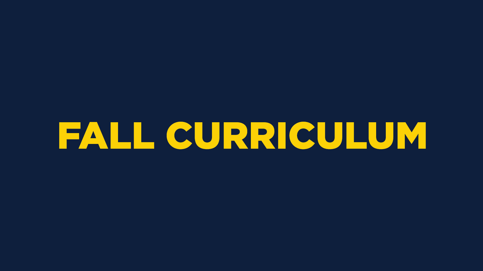 Fall Curriculum