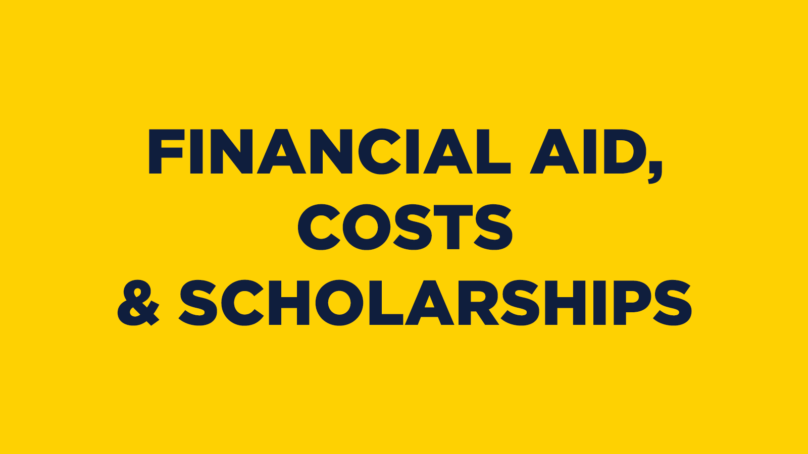 Financial Aid, Costs & Scholarships