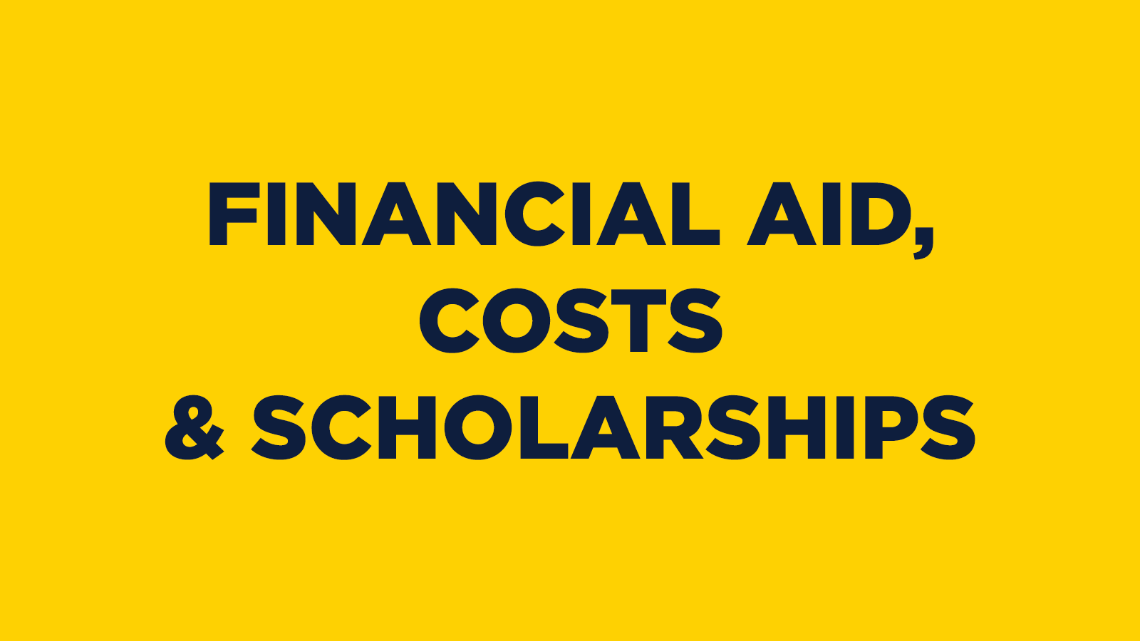 Financial Aid, Costs & Scholarships