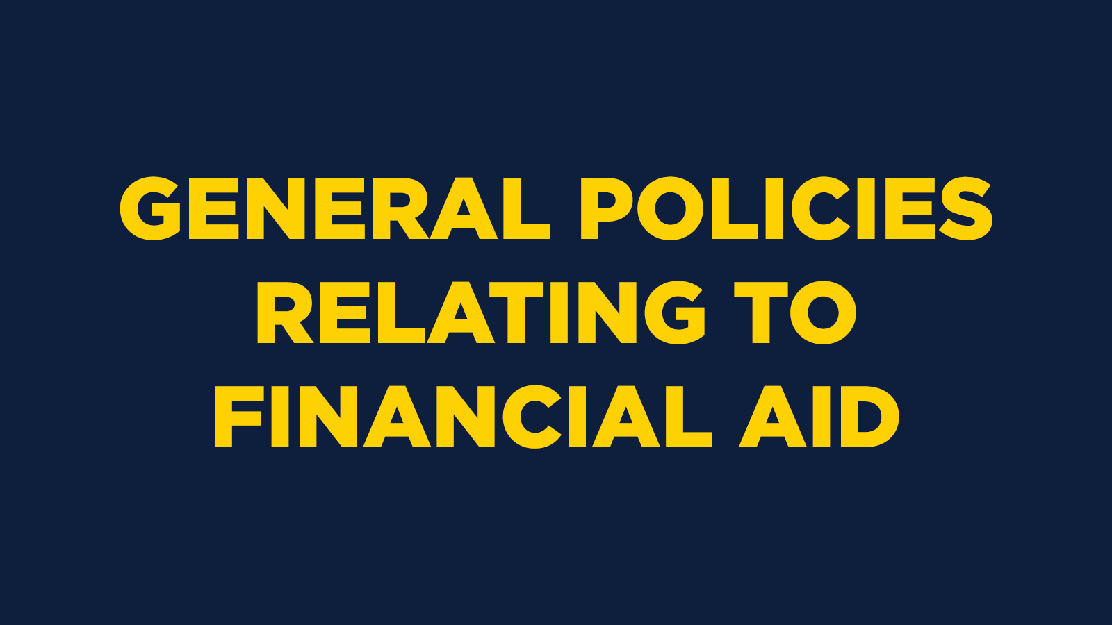 General Policies Relating To Financial Aid