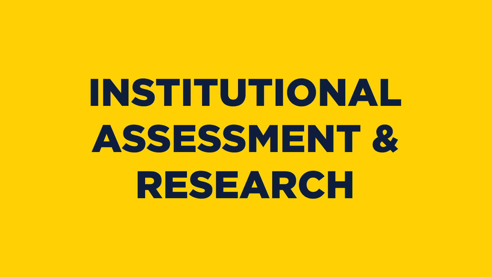 Institutional Assessment and Research