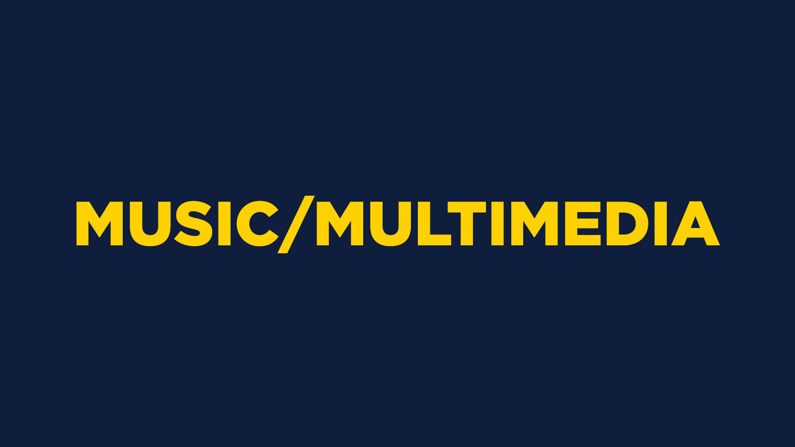 MUSIC/MULTIMEDIA