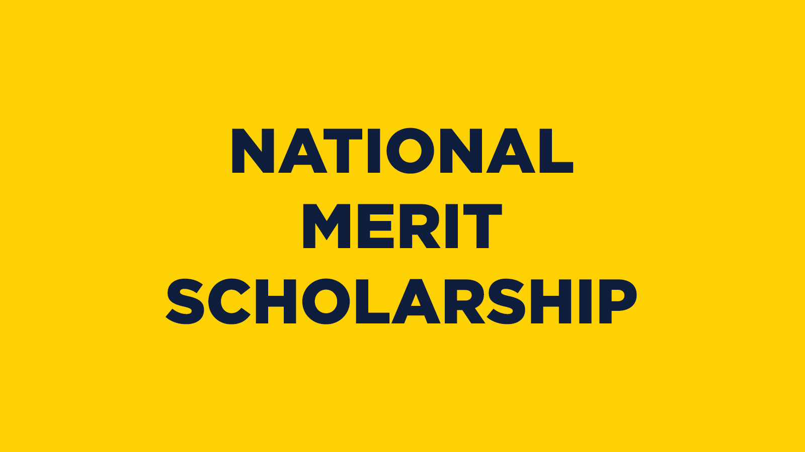 NATIONAL MERIT SCHOLARSHIP