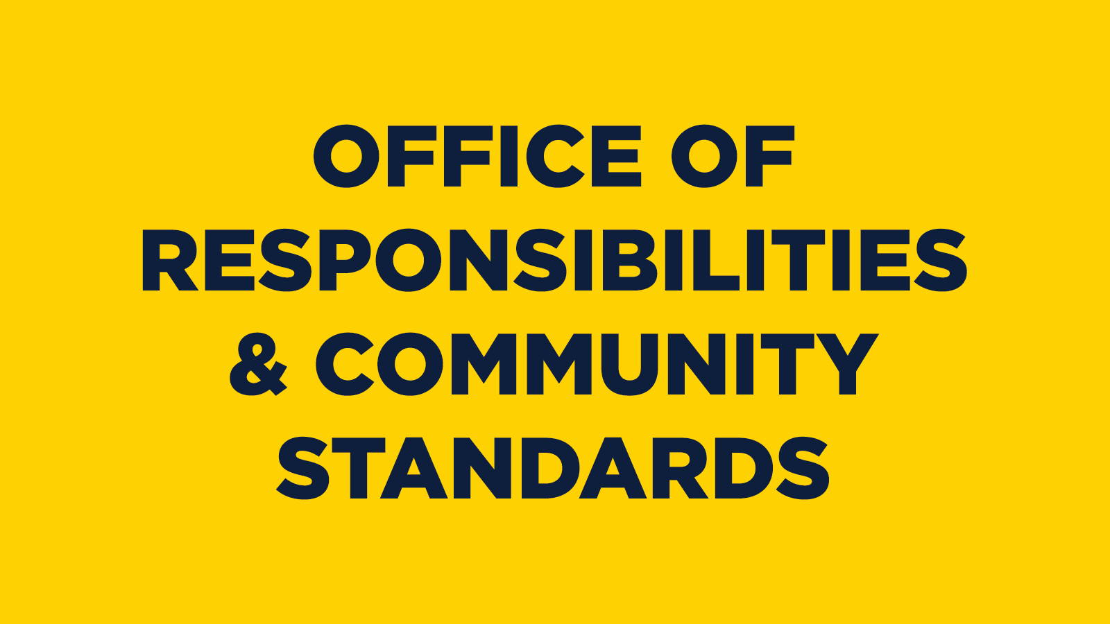 Office of Responsibilities & Community Standards