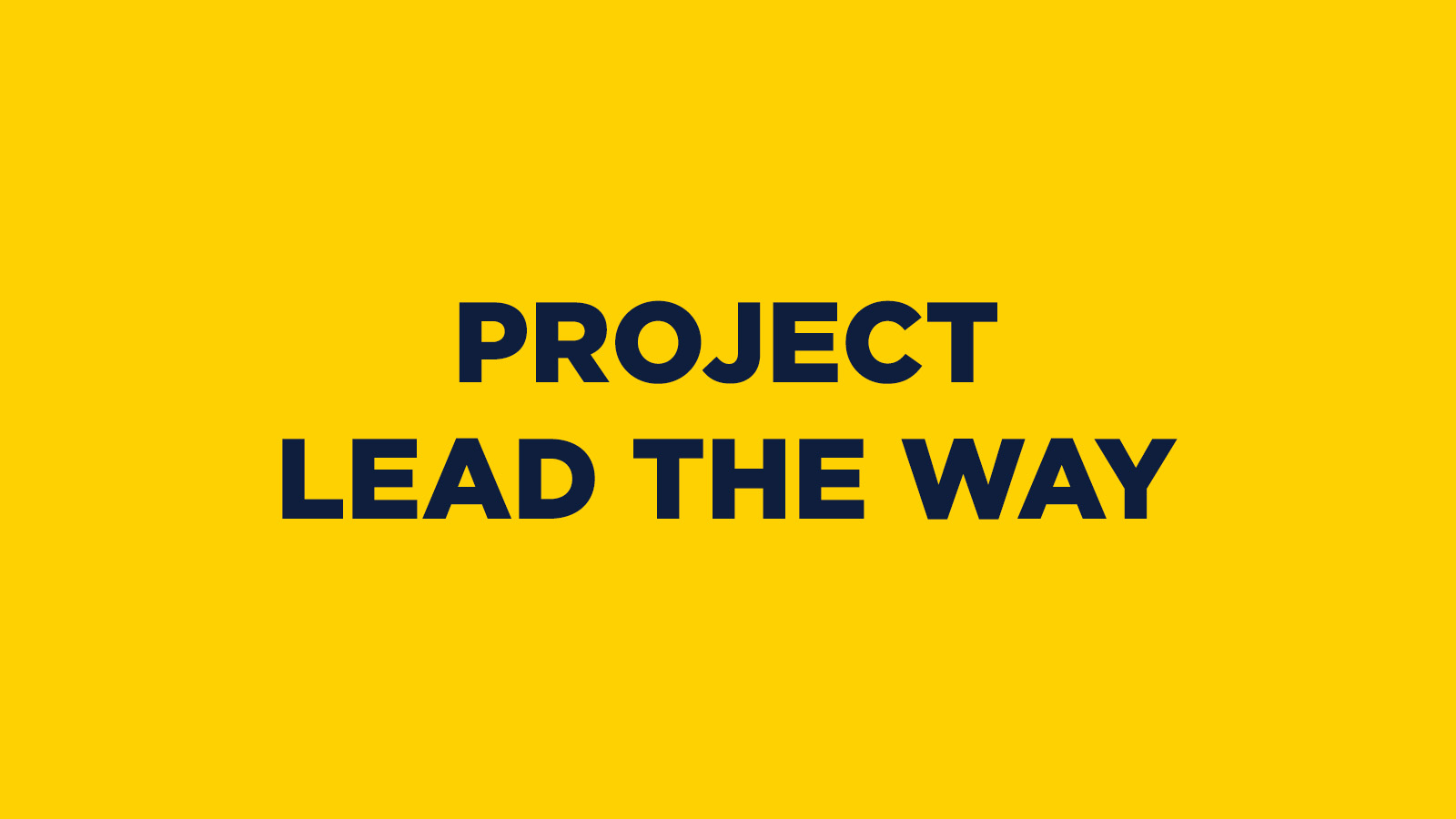 PROJECT LEAD THE WAY