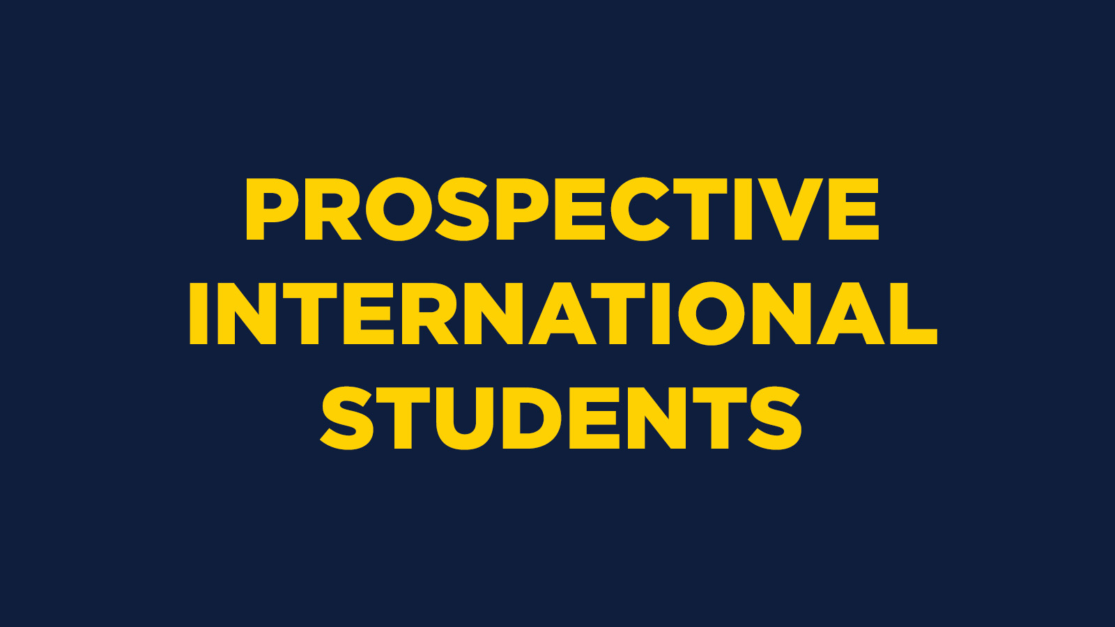 PROSPECTIVE INTERNATIONAL STUDENTS