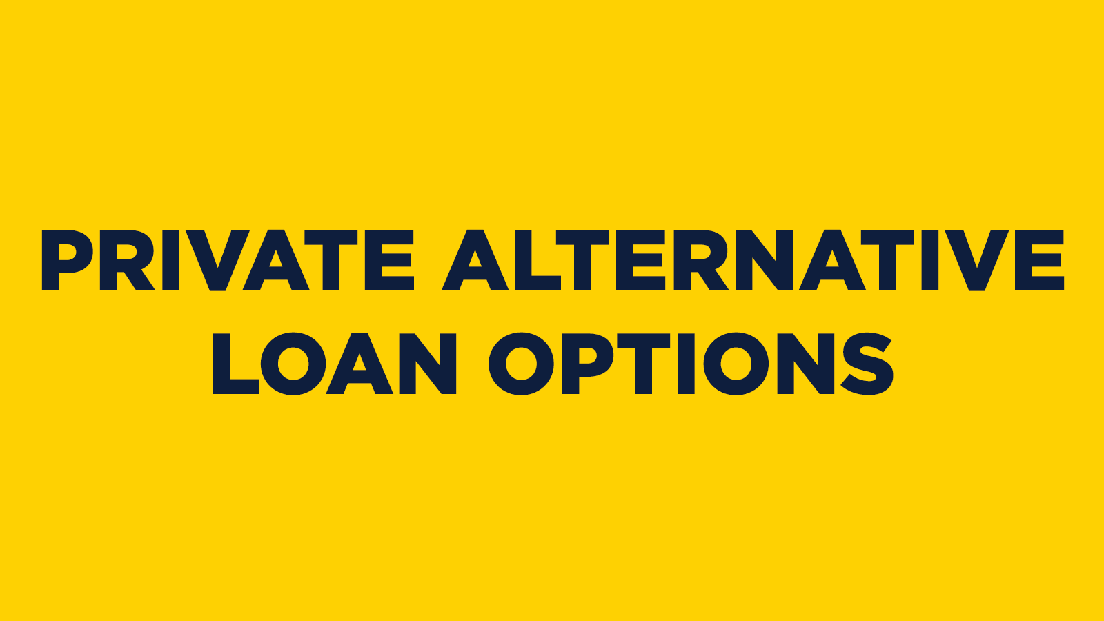 Private Alternative Loan Options