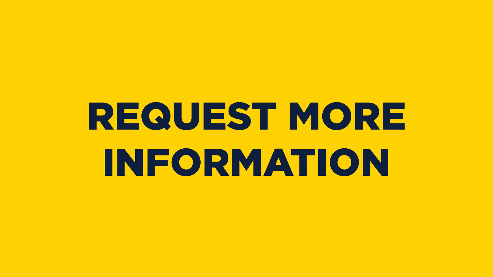 Request More Information