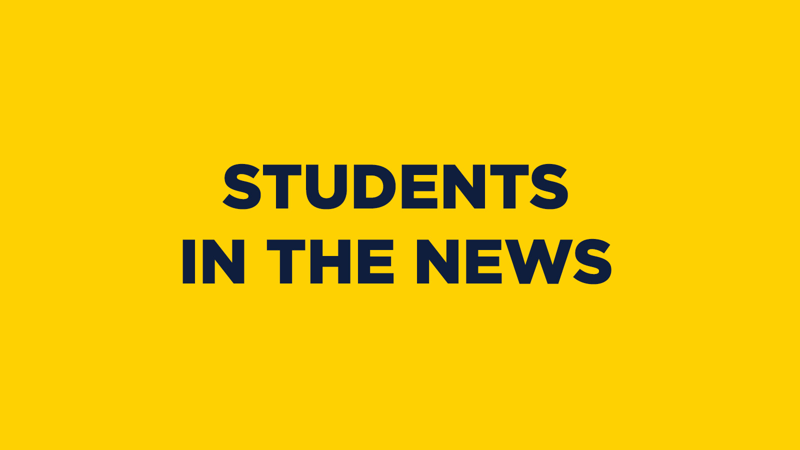 STUDENTS IN THE NEWS