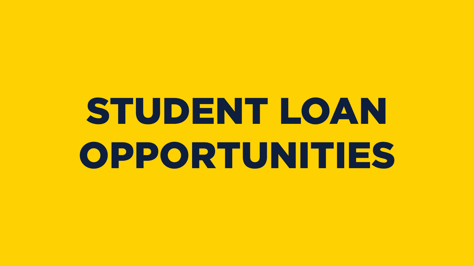 Student Loan Opportunities