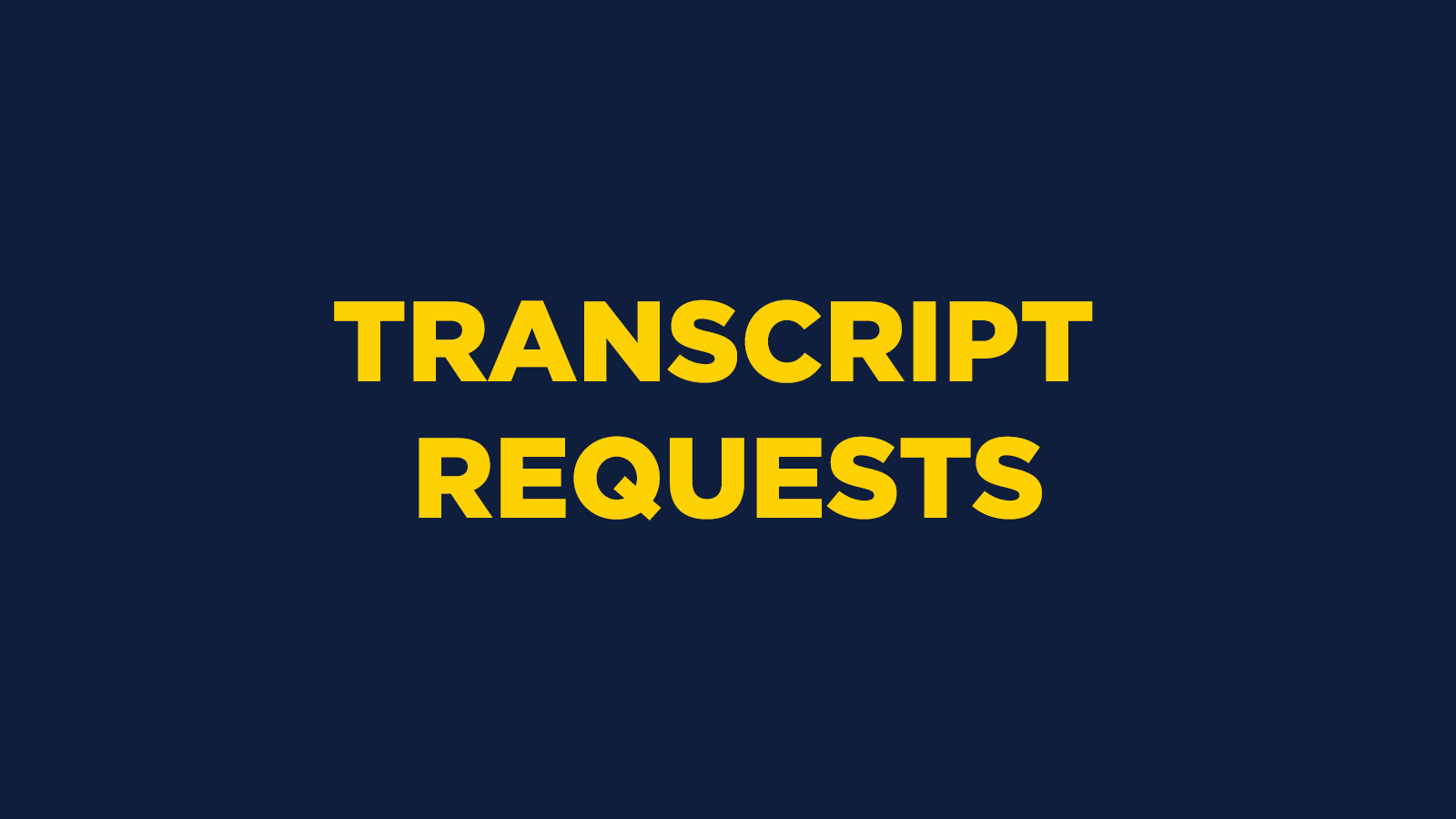 TRANSCRIPT REQUESTS