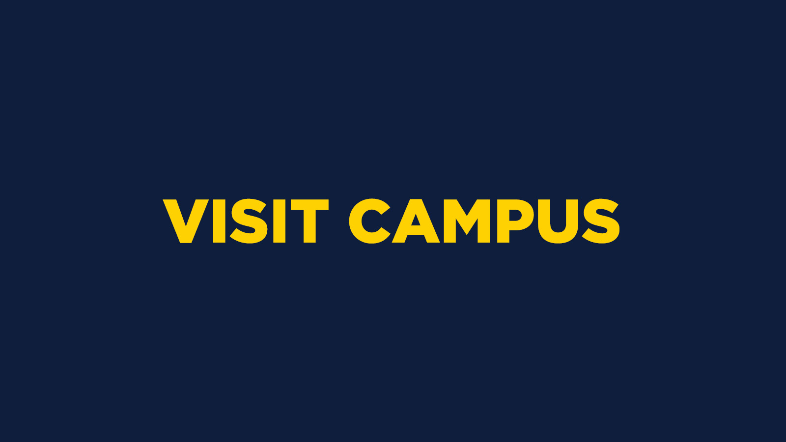 VISIT CAMPUS