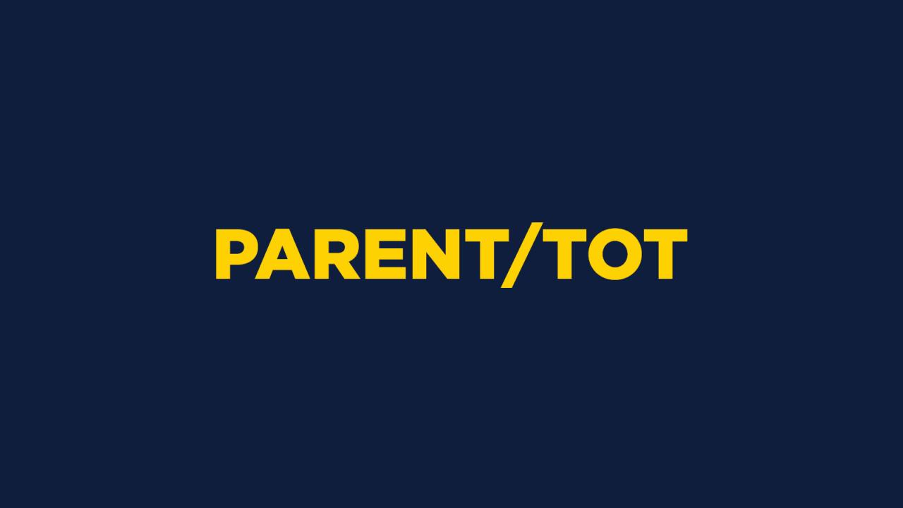 PARENT/TOT